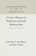 Creative Women in Medieval and Early Modern Italy