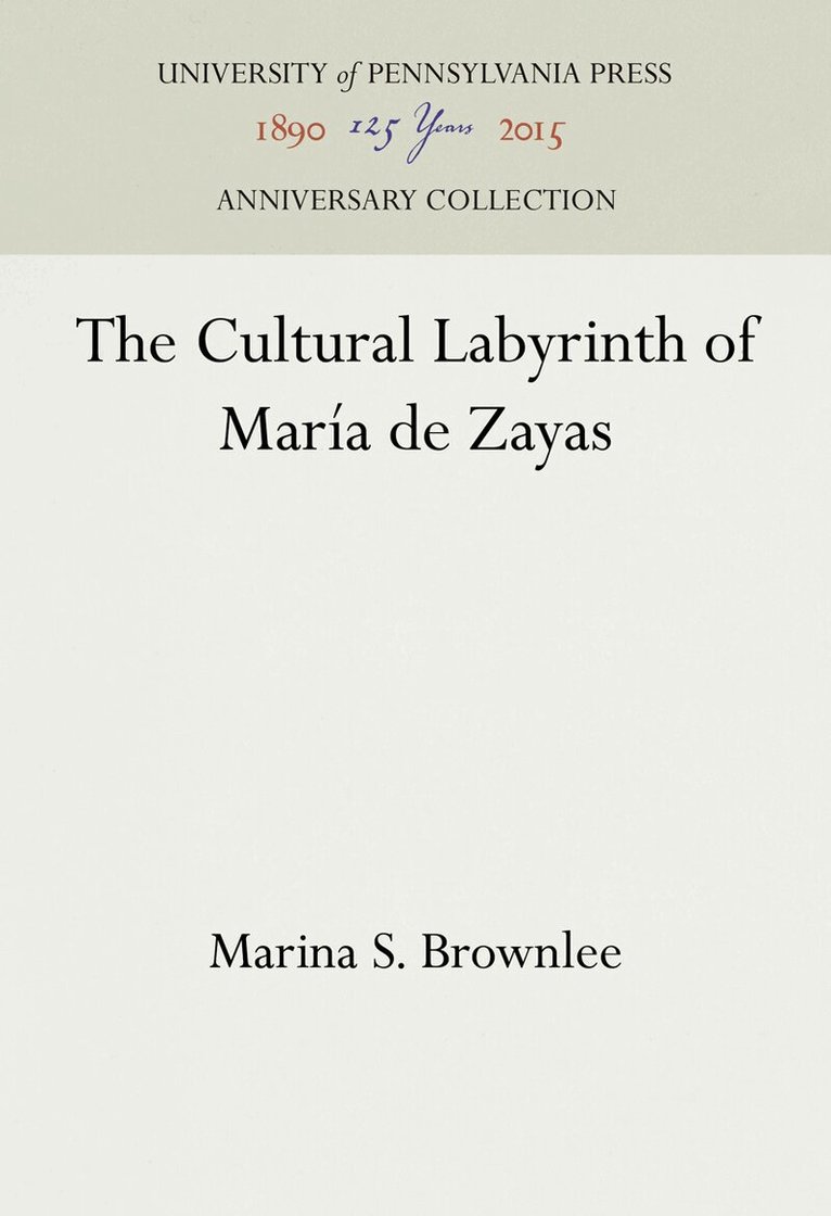 Marina S. Brownlee - Cultural Labyrinth of María De Zayas, E-bok