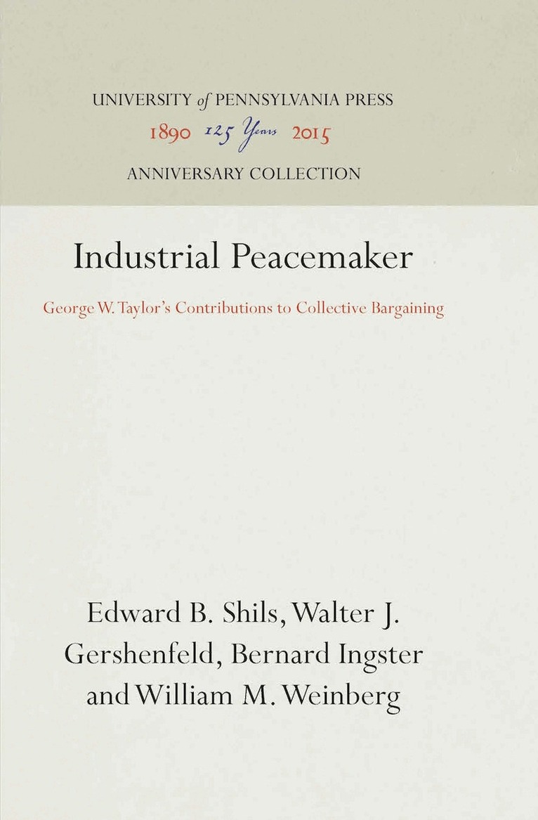 Edward B. Shils, Walter J. Gershenfeld, Bernard Ingrster, William M. Weinberg - Industrial Peacemaker, E-bok