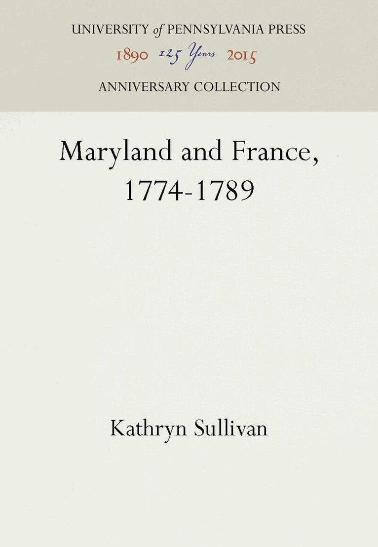 Kathryn Sullivan - Maryland and France, 1774-1789, E-bok