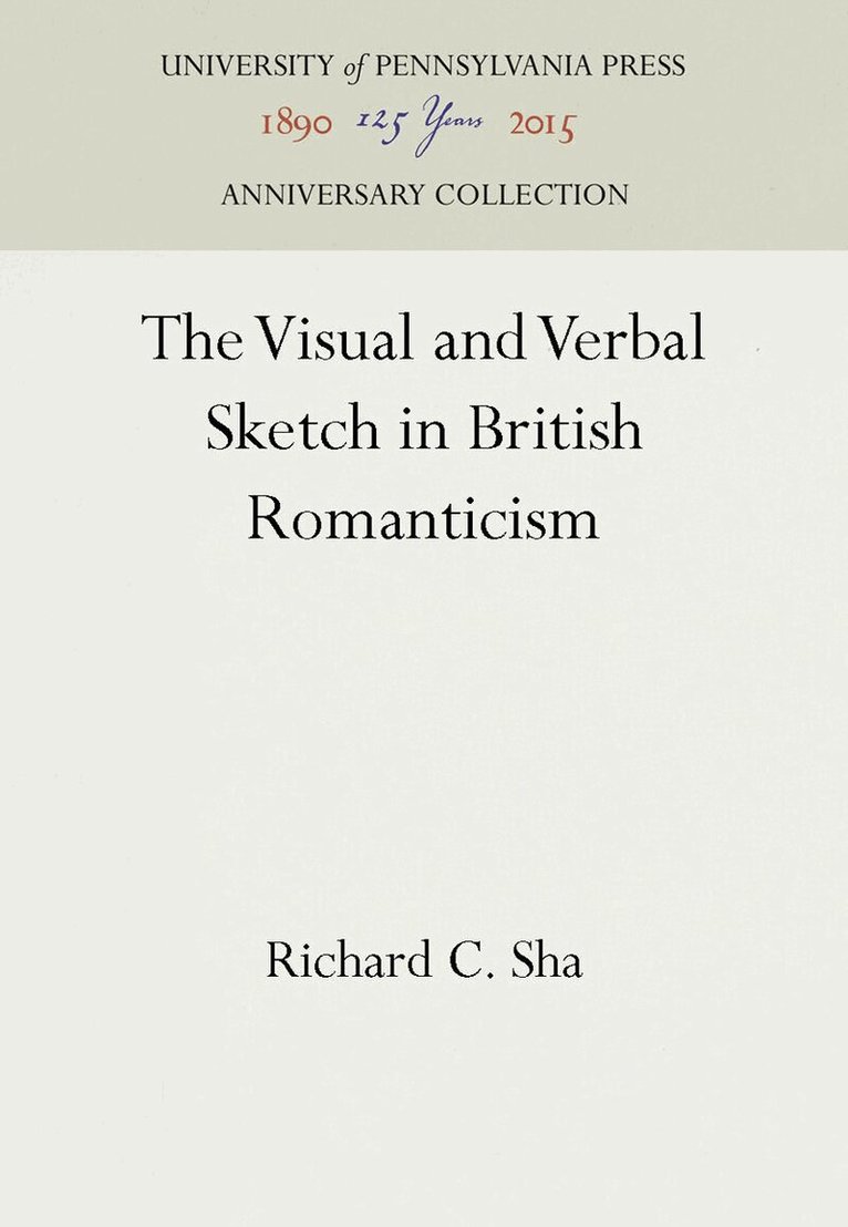 Richard C. Sha - Visual and Verbal Sketch in British Romanticism, E-bok