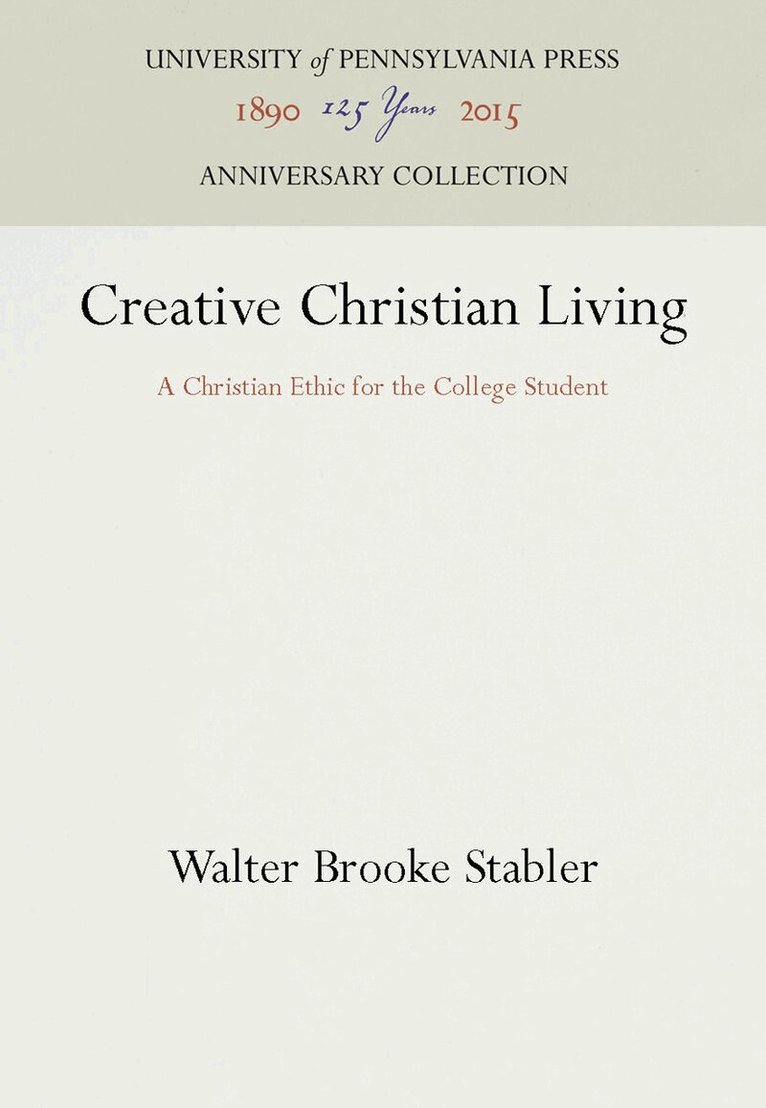 Walter Brooke Stabler - Creative Christian Living, E-bok