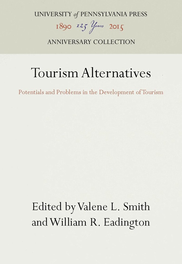 Valene L. Smith, William R. Eadington - Tourism Alternatives, E-bok