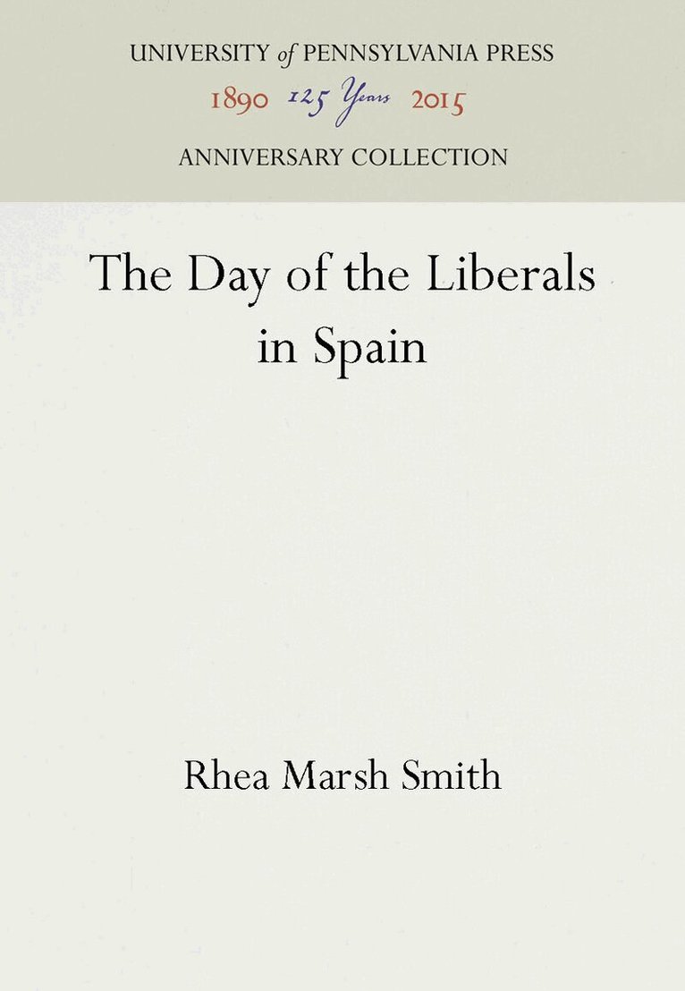Rhea Marsh Smith - Day of the Liberals in Spain, E-bok