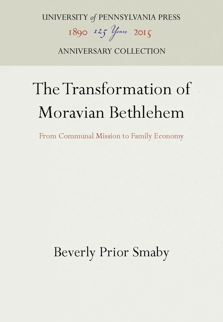 Beverly Prior Smaby - Transformation of Moravian Bethlehem, E-bok