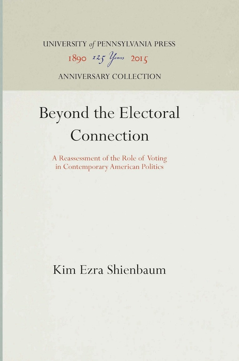 Kim Ezra Shienbaum - Beyond the Electoral Connection, E-bok