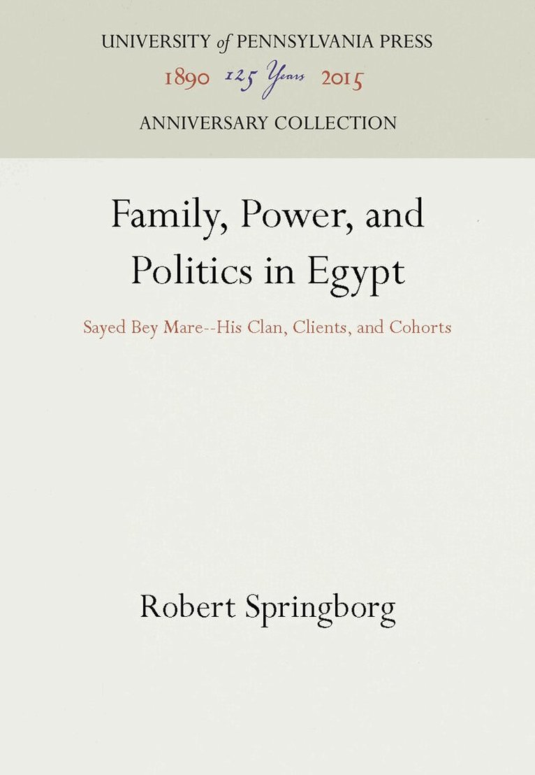 Robert Springborg - Family, Power, and Politics in Egypt, E-bok
