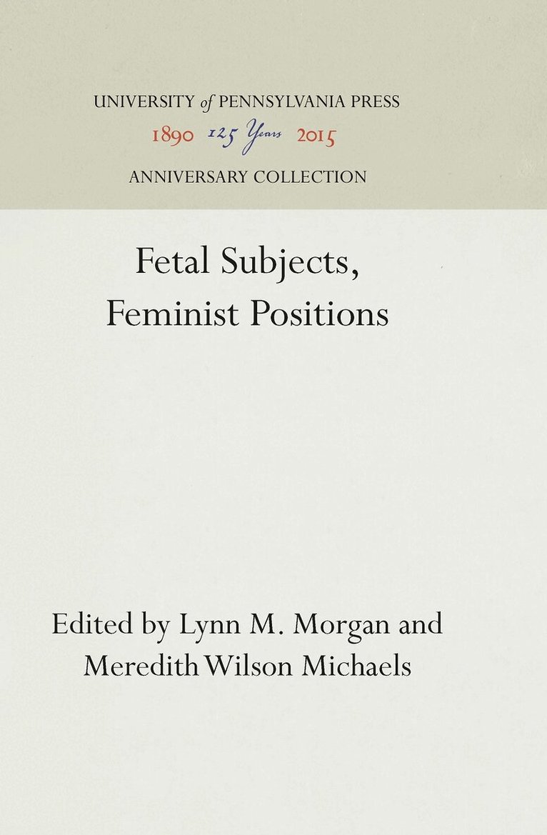 Lynn M. Morgan, Meredith Wilson Michaels - Fetal Subjects, Feminist Positions, E-bok