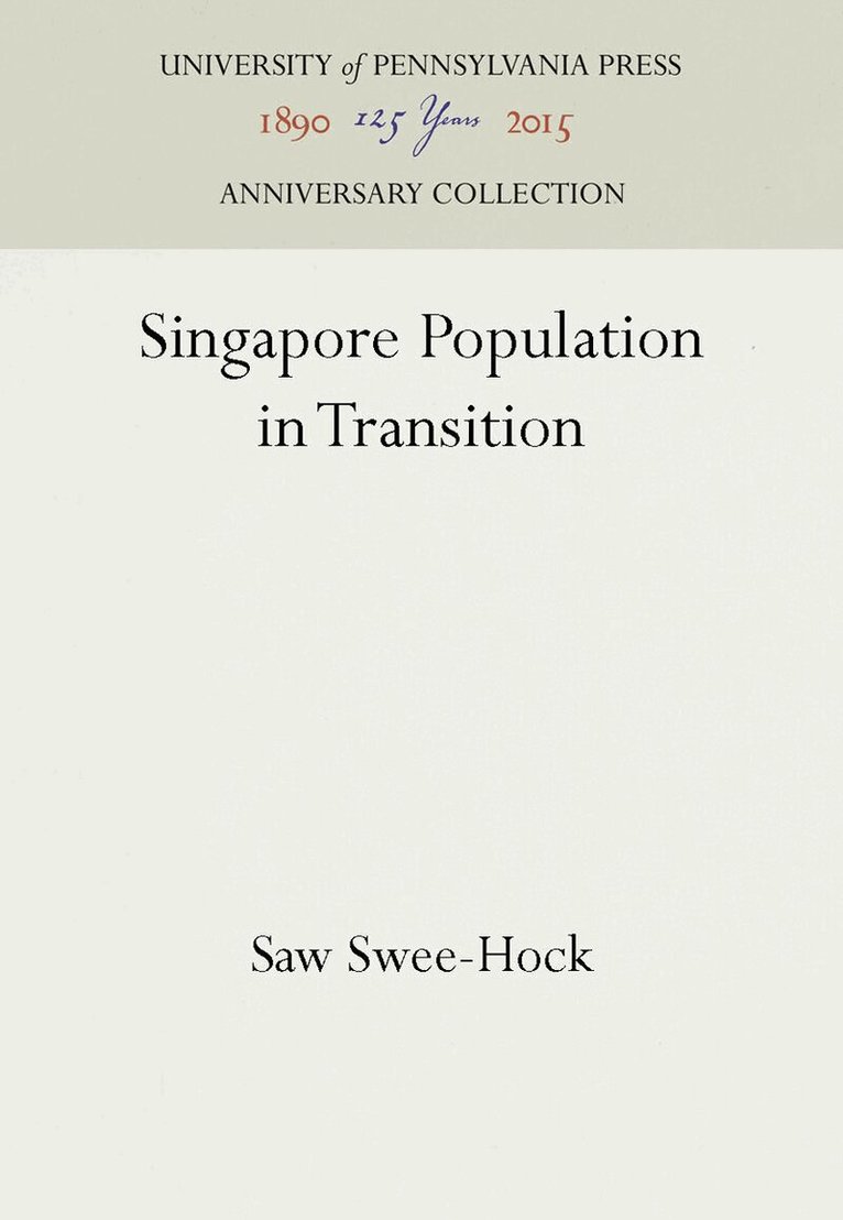 Saw Swee-Hock - Singapore Population in Transition, E-bok