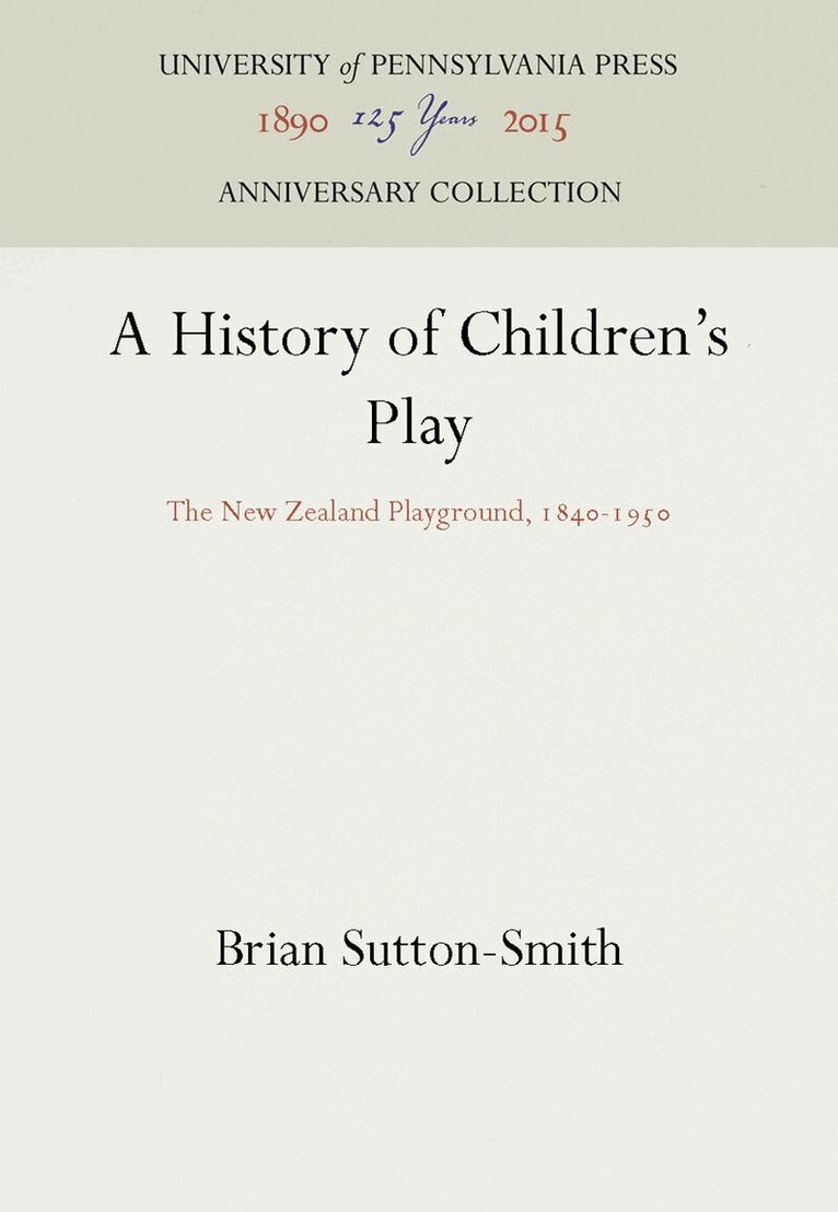 Brian Sutton-Smith - History of Children's Play, E-bok