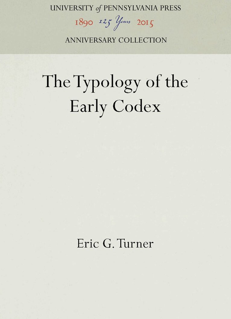 Eric G. Turner - Typology of the Early Codex, E-bok