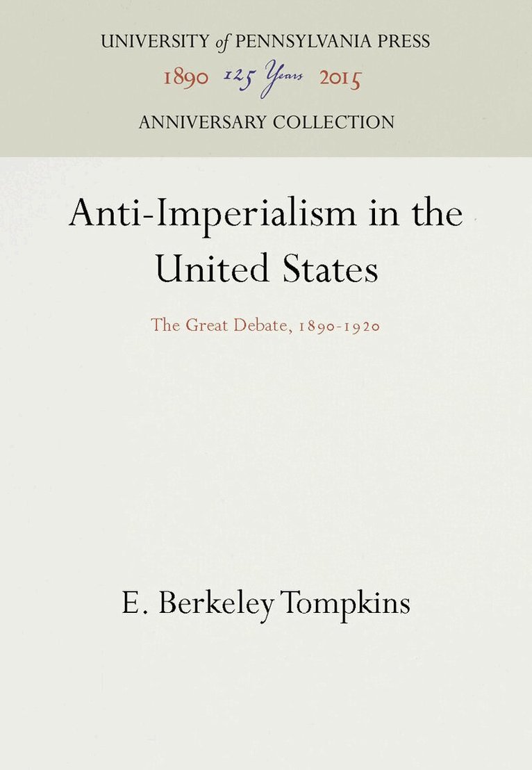 E. Berkeley Tompkins - Anti-Imperialism in the United States, E-bok