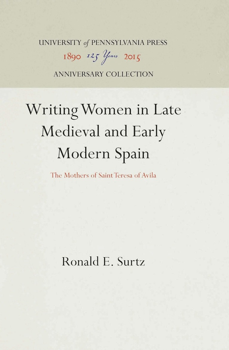 Ronald E. Surtz - Writing Women in Late Medieval and Early Modern Spain, E-bok