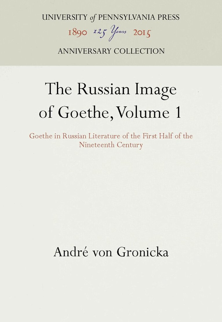 André von Gronicka - Russian Image of Goethe, Volume 1, E-bok