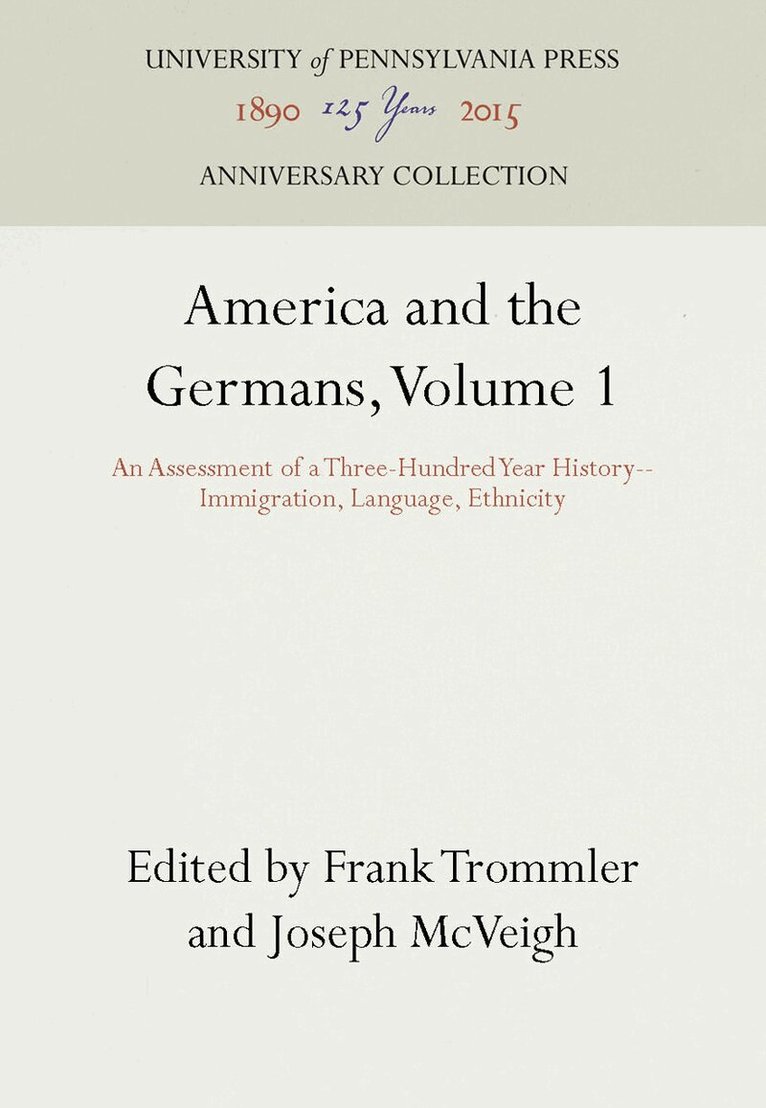 Frank Trommler, Joseph McVeigh - America and the Germans, Volume 1, E-bok