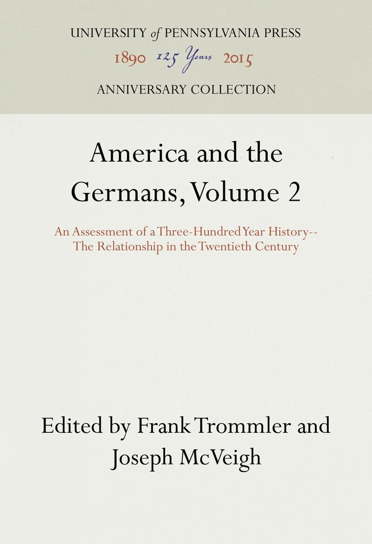 Frank Trommler, Joseph McVeigh - America and the Germans, Volume 2, E-bok