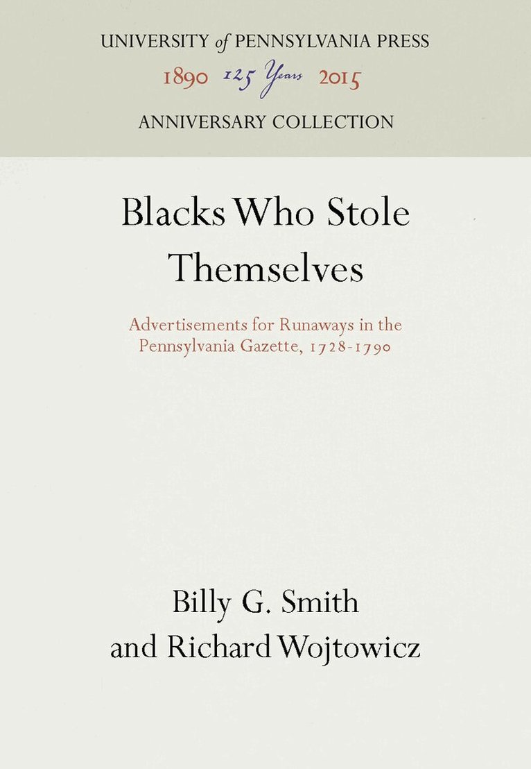 Billy G. Smith, Richard Wojtowicz - Blacks Who Stole Themselves, E-bok