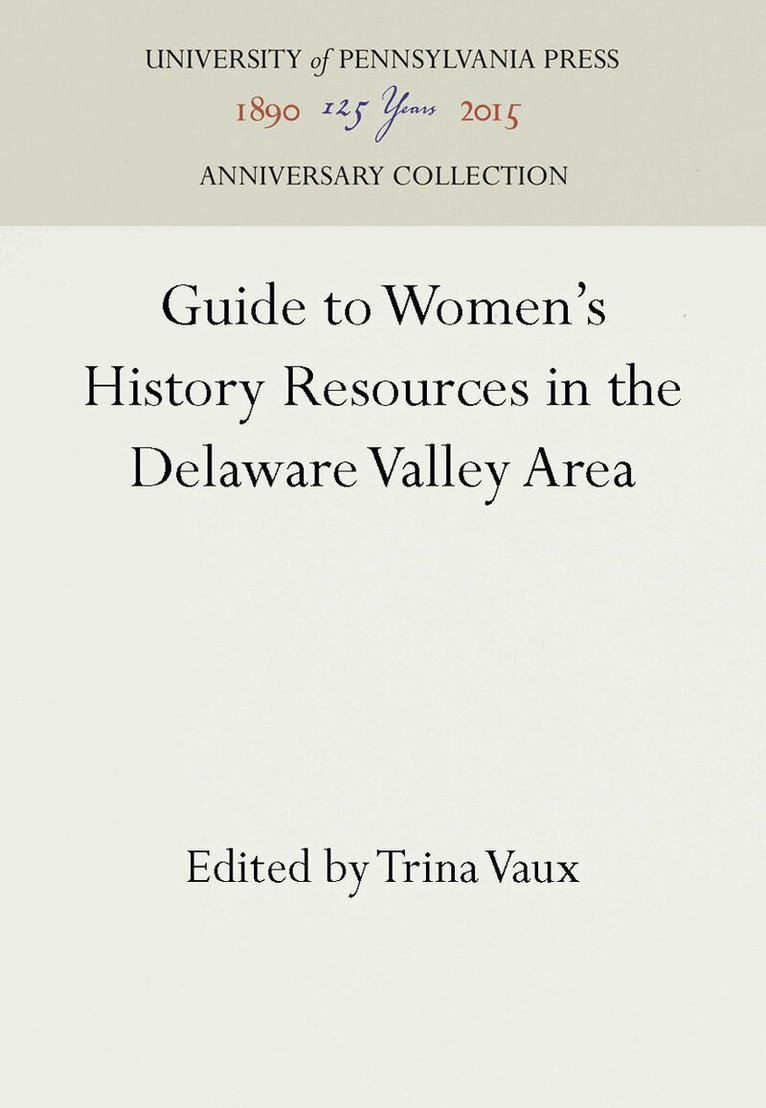 Trina Vaux - Guide to Women's History Resources in the Delaware Valley Area, E-bok