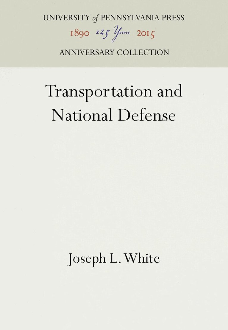 Joseph L. White - Transportation and National Defense, E-bok