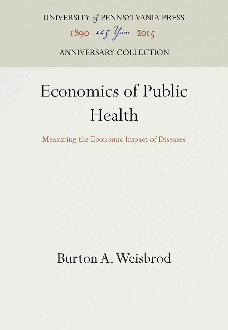 Burton A. Weisbrod - Economics of Public Health, E-bok