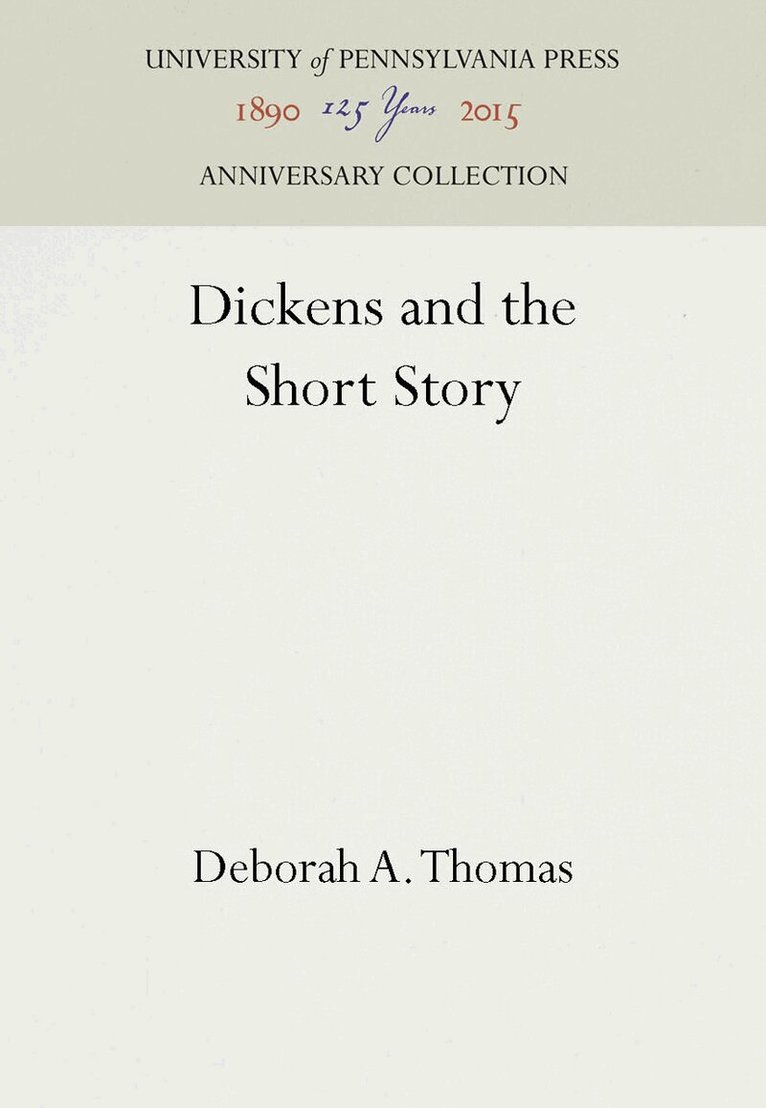 Deborah A. Thomas - Dickens and the Short Story, E-bok