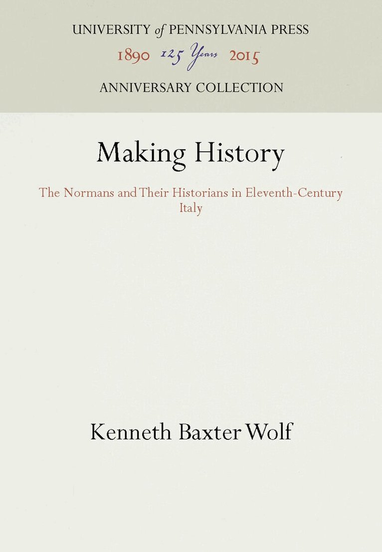 Kenneth Baxter Wolf - Making History, E-bok
