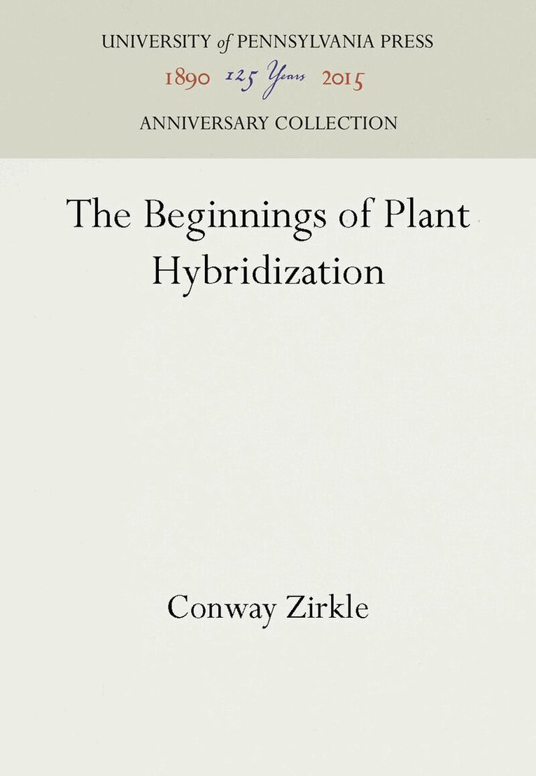 Conway Zirkle - Beginnings of Plant Hybridization, E-bok
