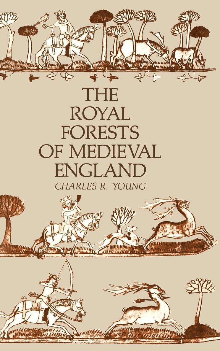 Charles R. Young - Royal Forests of Medieval England, E-bok