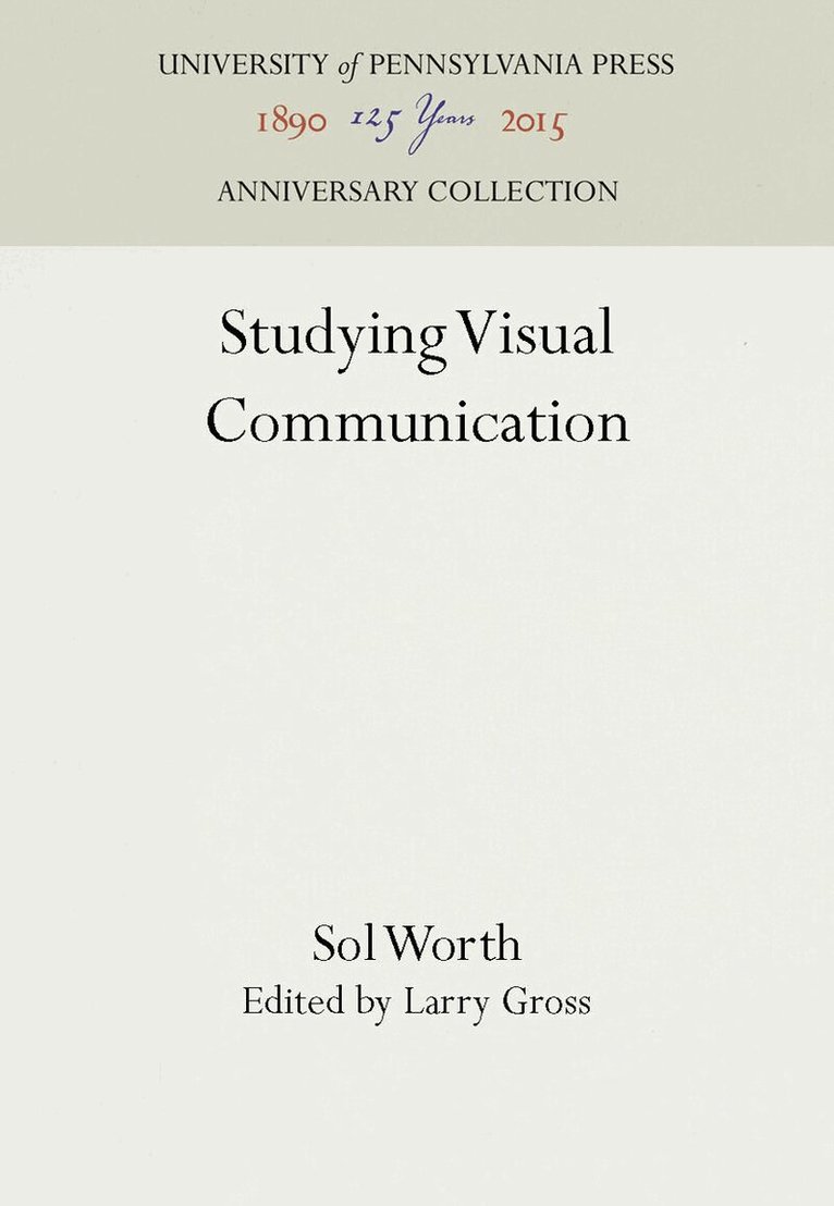 Sol Worth, Larry Gross - Studying Visual Communication, E-bok