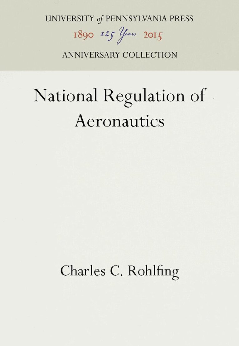 Charles C. Rohlfing - National Regulation of Aeronautics, E-bok