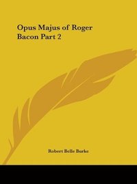 Opus Majus, Volumes 1 and 2
