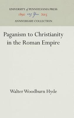Walter Woodburn Hyde - Paganism to Christianity in the Roman Empire, Inbunden. Tillgänglighet: Lägg i varukorg
