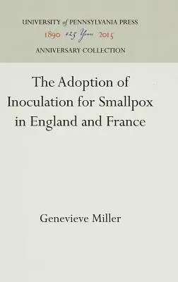Genevieve Miller - Adoption of Inoculation for Smallpox in England and France, Inbunden