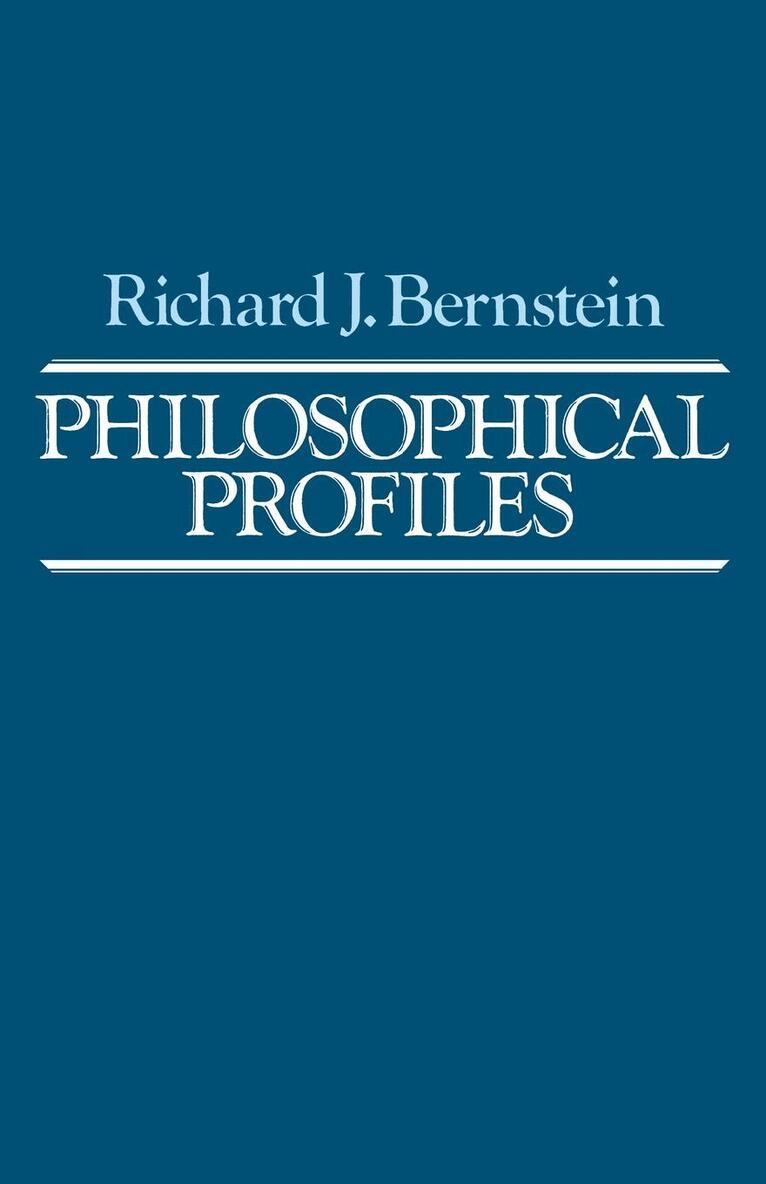 Richard J. Bernstein - Philosophical Profiles, E-bok