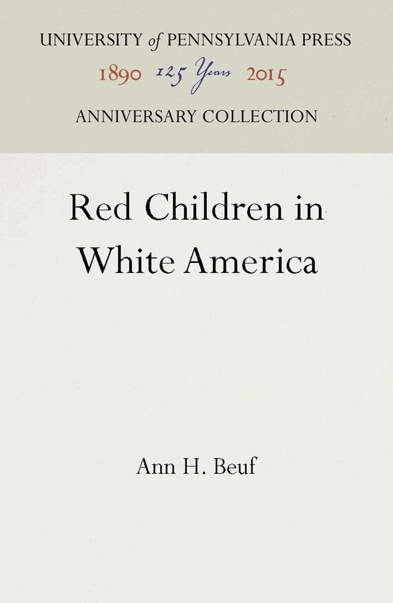 Ann Hill Beuf - Red Children in White America, E-bok