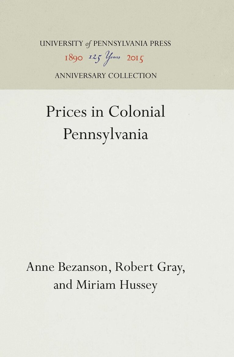 Anne Bezanson, Robert Gray, Hussey Miriam - Prices in Colonial Pennsylvania, E-bok
