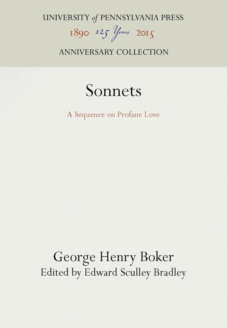 George Henry Boker, Edward Sculley Bradley - Sonnets, E-bok