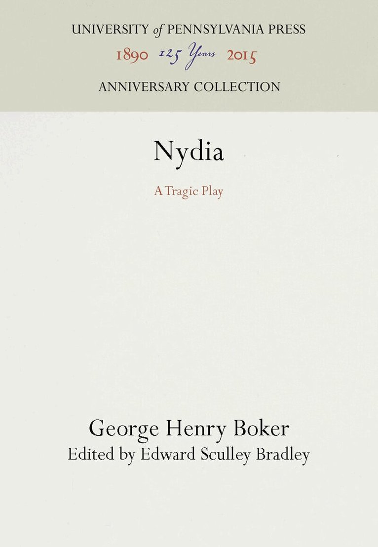 George Henry Boker, Edward Sculley Bradley - Nydia, E-bok