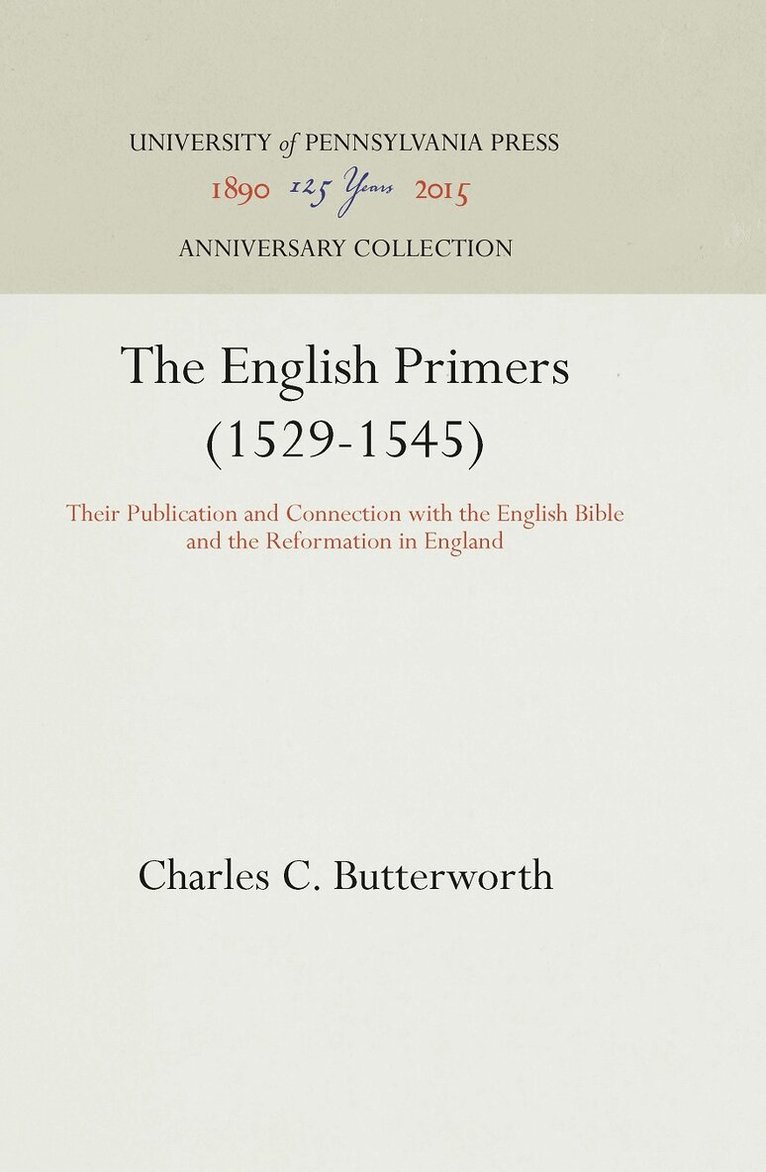 Charles C. Butterworth - English Primers (1529-1545), E-bok