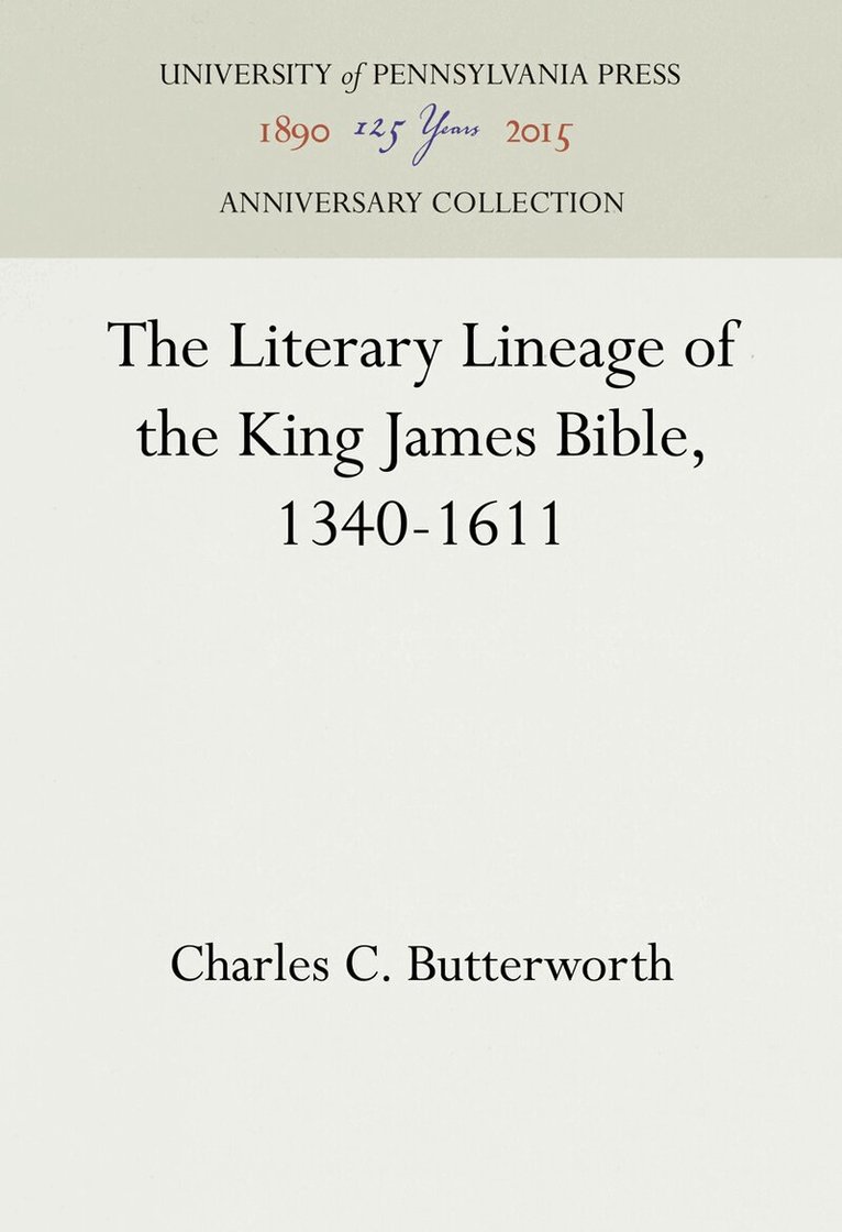 Charles C. Butterworth - Literary Lineage of the King James Bible, 1340-1611, E-bok
