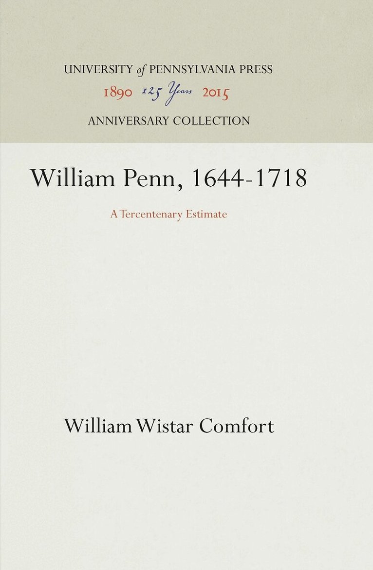 William Wistar Comfort - William Penn, 1644-1718, E-bok