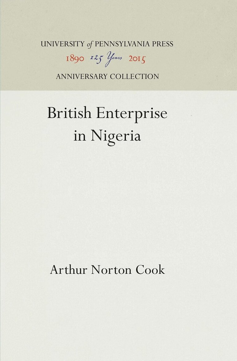 Arthur Norton Cook - British Enterprise in Nigeria, E-bok