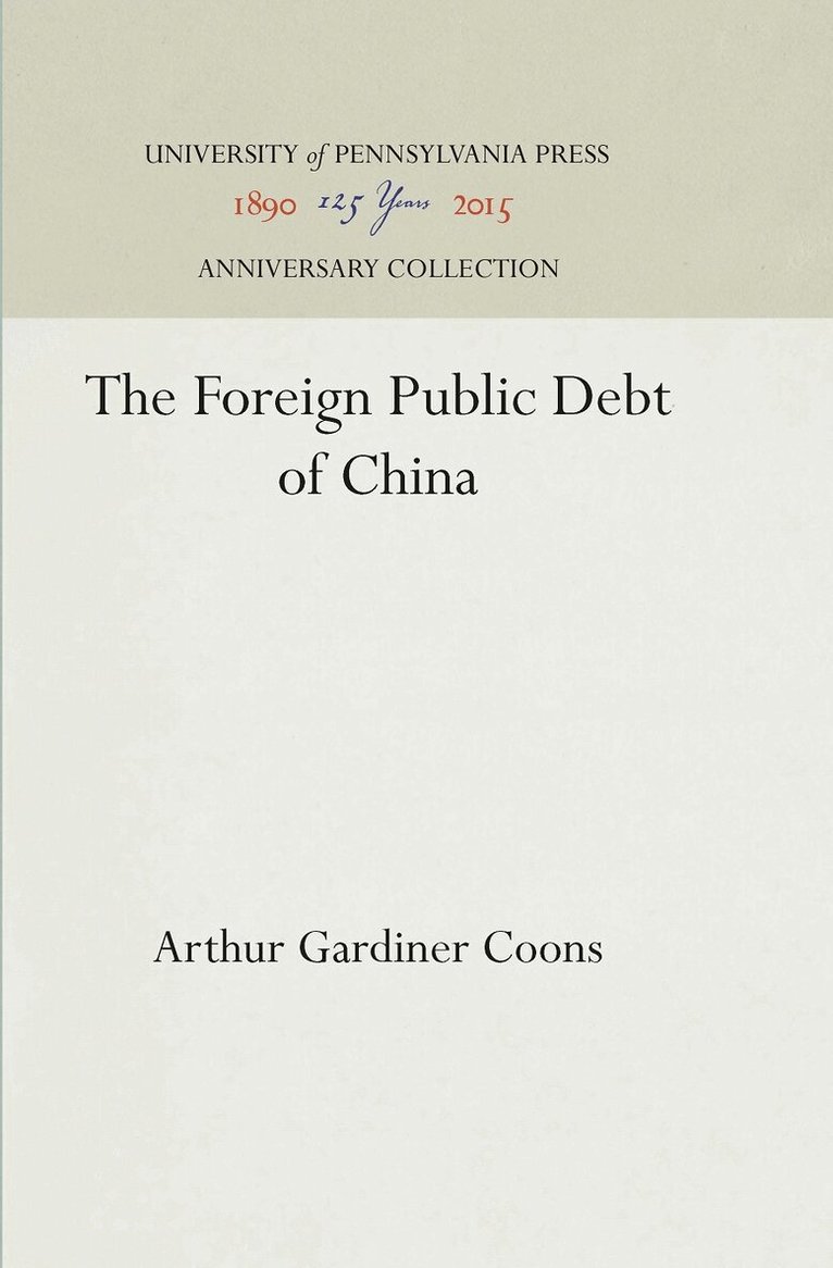 Arthur Gardiner Coons - Foreign Public Debt of China, E-bok