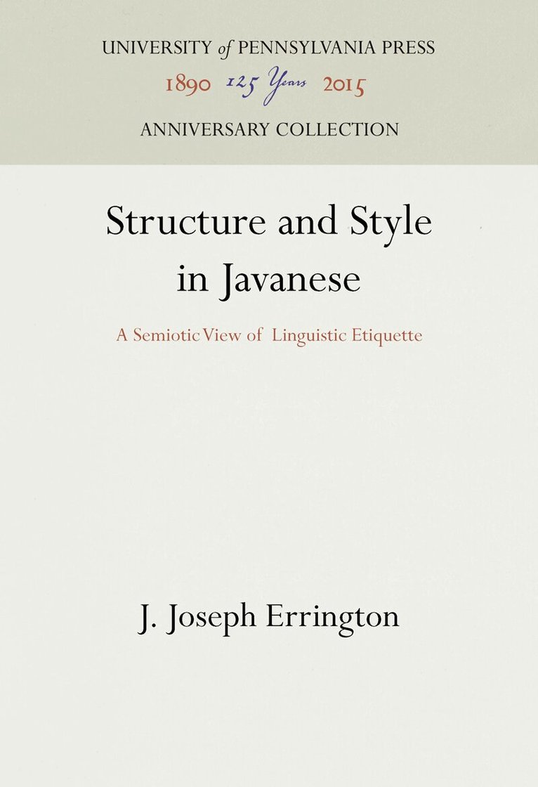 J. Joseph Errington - Structure and Style in Javanese, E-bok