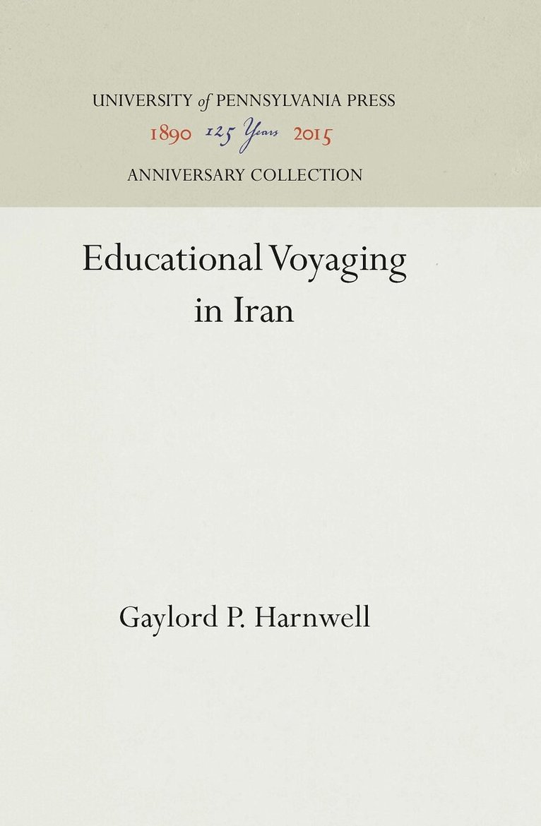 Gaylord P. Harnwell - Educational Voyaging in Iran, E-bok