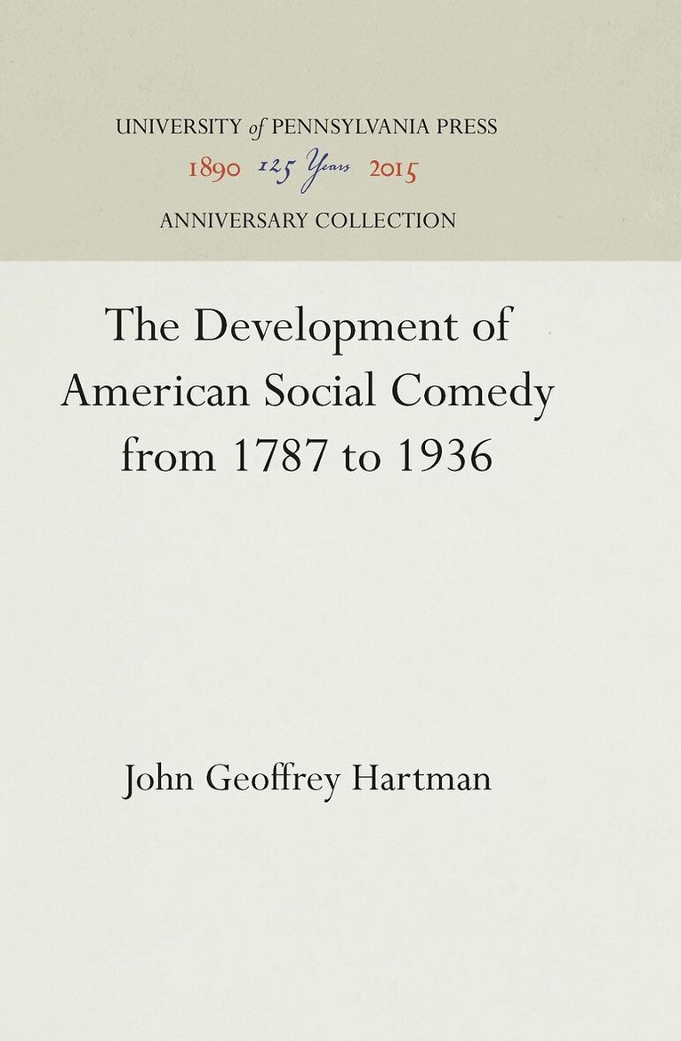 John Geoffrey Hartman - Development of American Social Comedy from 1787 to 1936, E-bok