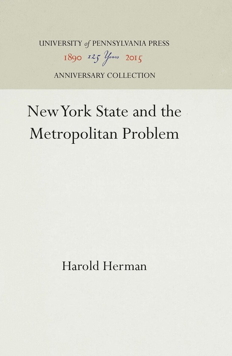 Harold Herman - New York State and the Metropolitan Problem, E-bok