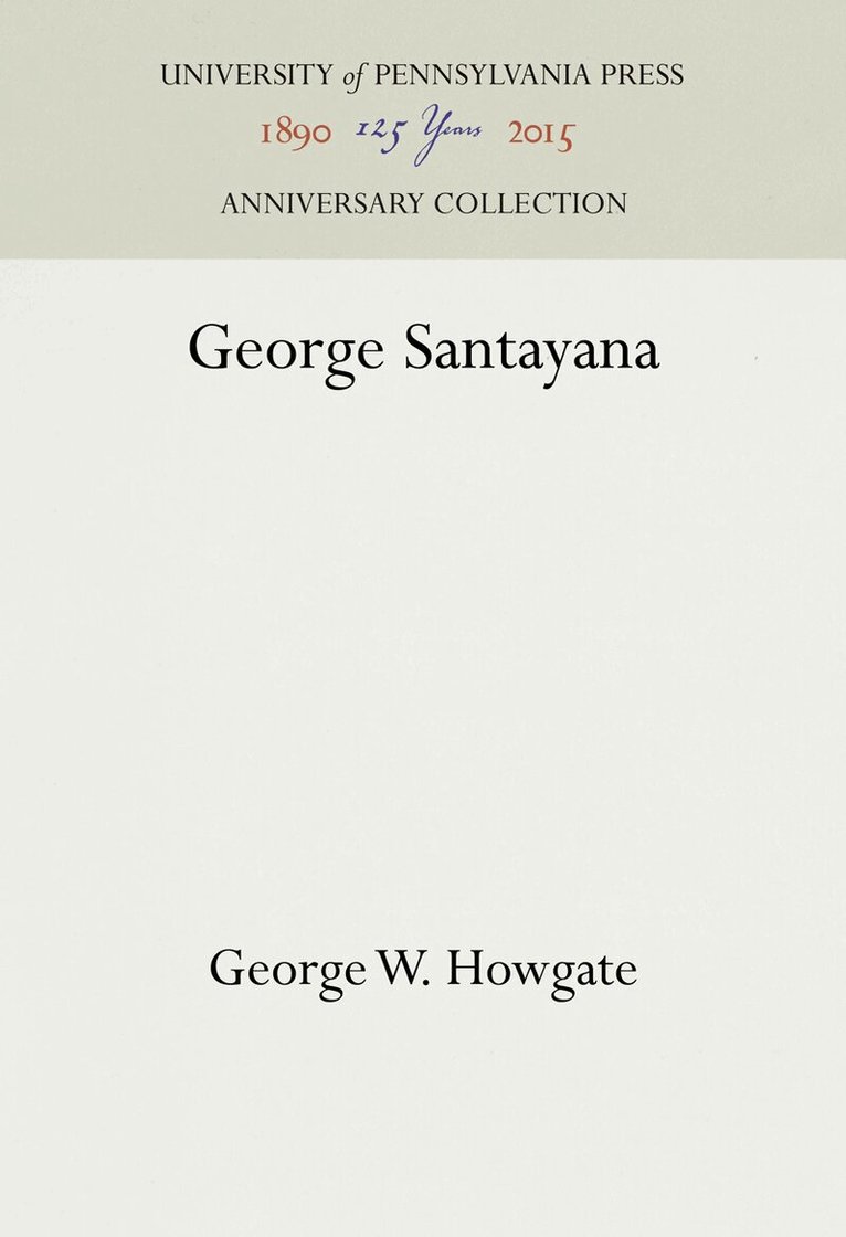 George W. Howgate - George Santayana, E-bok
