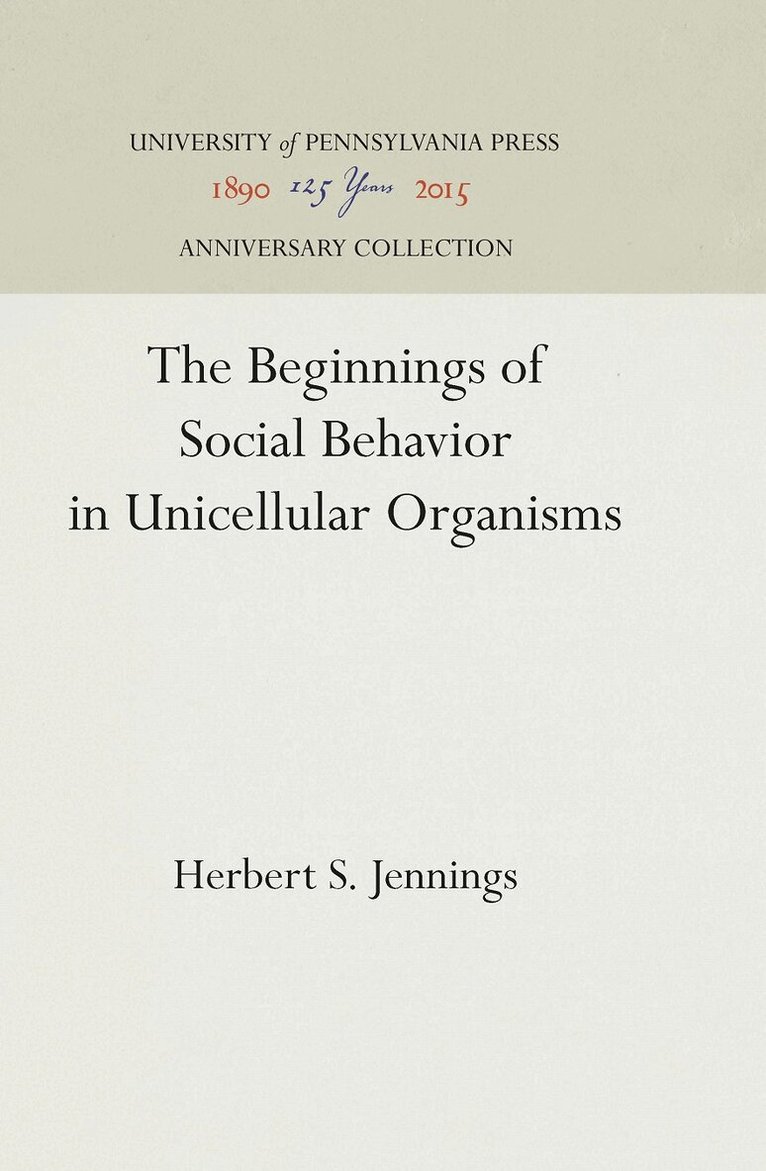 Herbert S. Jennings - Beginnings of Social Behavior in Unicellular Organisms, E-bok