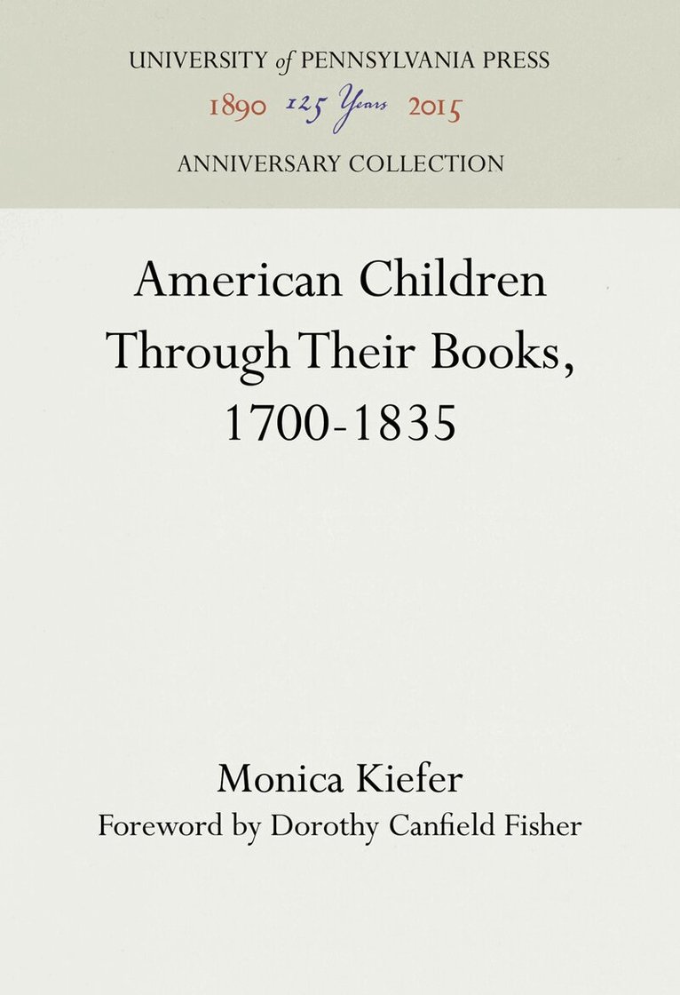Monica Kiefer - American Children Through Their Books, 1700-1835, E-bok